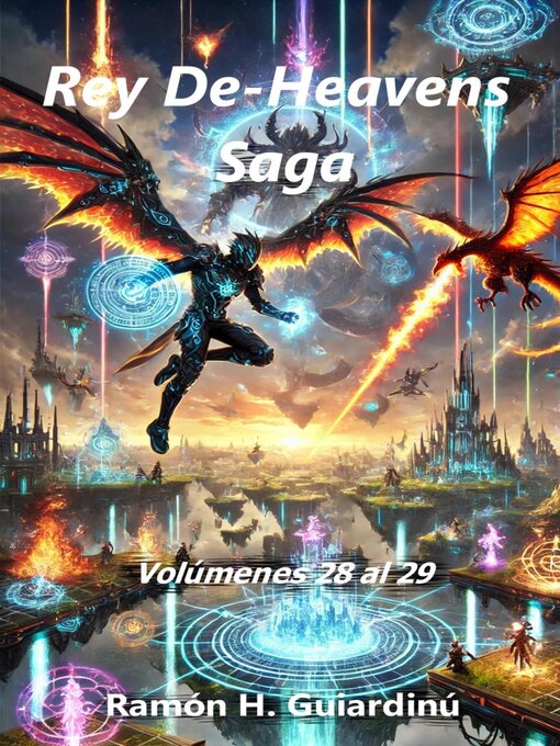 Title details for Rey De-Heavens Saga Volúmenes 28 al 29 by Ramón H. Guiardinú - Available